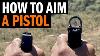 How To Aim A Pistol Using Iron Sights Or A Red Dot