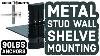 How To Attach Shelves To A Metal Stud Wall Mounting A Floating Shelve To Metal Stud Wall